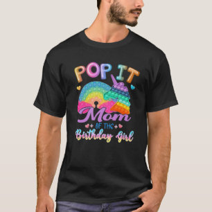 Pop It Mom Of The Birthday Girl Fidget Kids Family T-Shirt