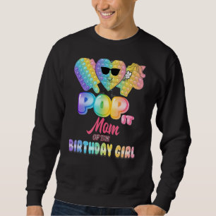 Pop It Mom Of The Birthday Girl Fidgets Bday Party Sweatshirt