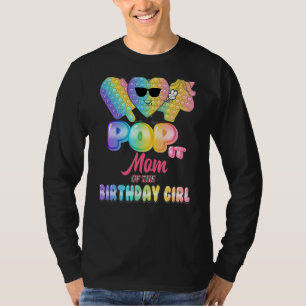Pop It Mom Of The Birthday Girl Fidgets Bday Party T-Shirt