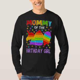 Pop It Mommy Of The Birthday Girl Fidget Kid Famil T-Shirt