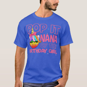 Pop It Nana of the Birthday Girl Unicorn Fidget Ga T-Shirt