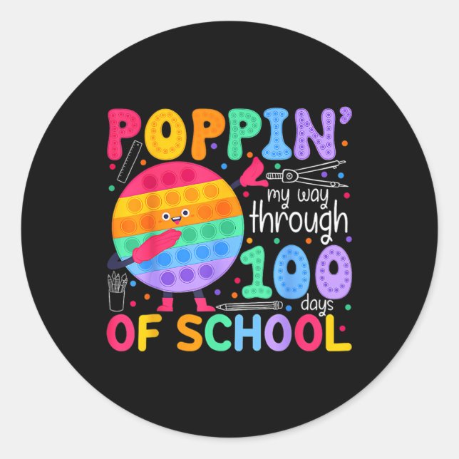 Pop It Poppin My Way Through 100 Days Of School 10 Classic Round Sticker (Front)