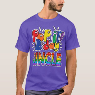 Pop It Uncle from Birthday Girl or Boys Fidget T-Shirt