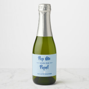 Pop Me When She Pops, Baby Shower Label, Blue Sparkling Wine Label