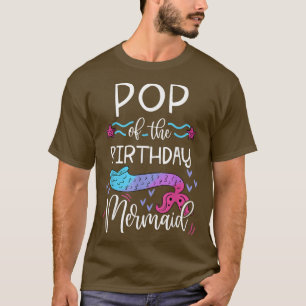 Pop Of The Birthday Mermaid Family Bday Party Cele T-Shirt