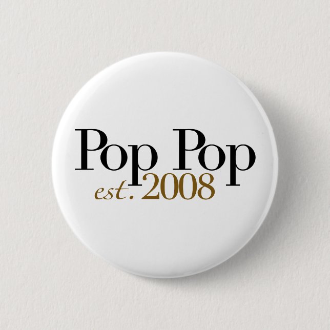 Pop Pop Est 2009 2 Inch Round Button (Front)