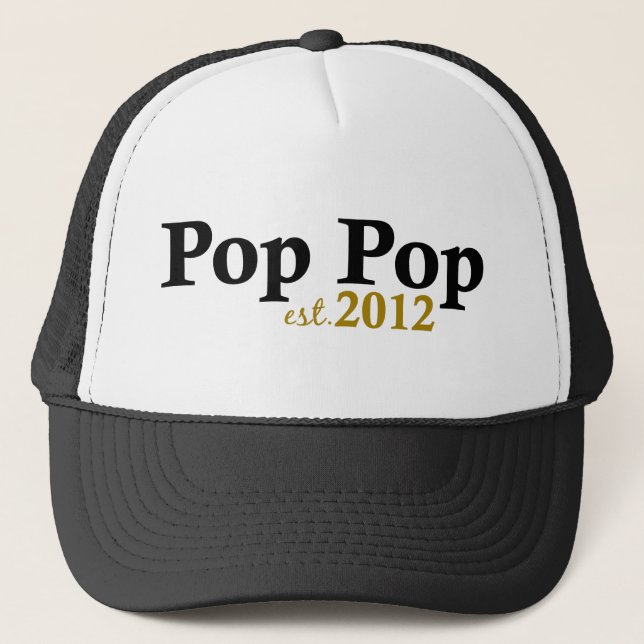 Pop Pop est 2012 Trucker Hat (Front)