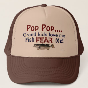 Pop Pop...Grand Kids Love Me Fish Fear Me Hat