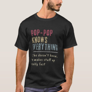 Pop Pop Know Everything Grandpa Gift T-Shirt