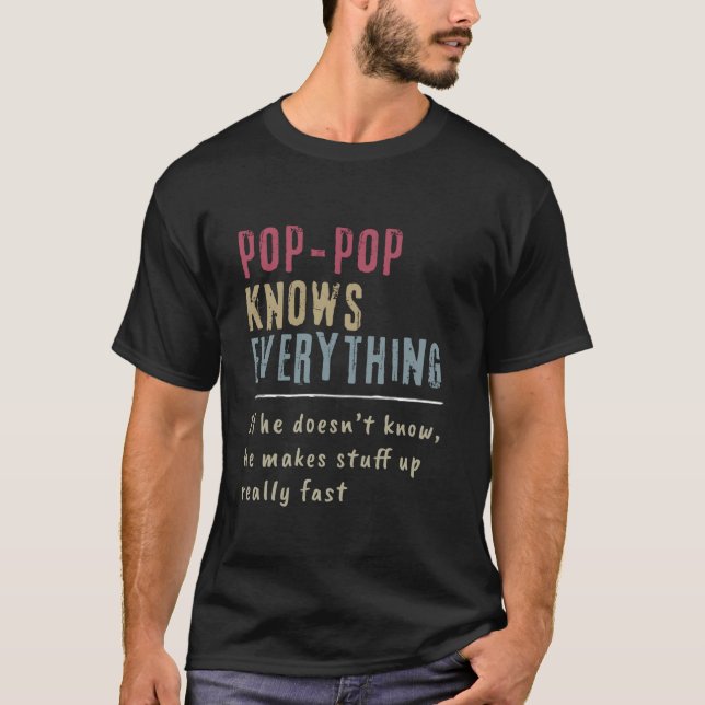 Pop Pop Know Everything Grandpa Gift T-Shirt (Front)