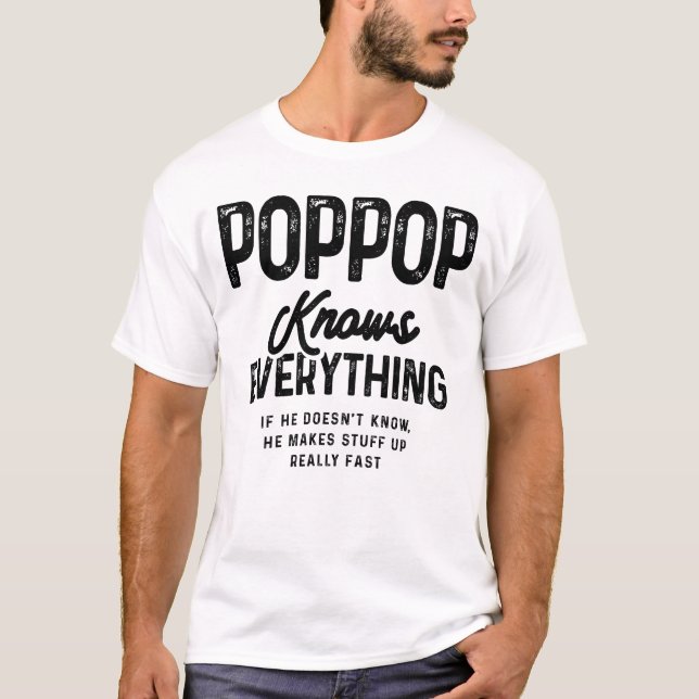 Pop-Pop Knows Everything - Grandparents T-Shirt (Front)