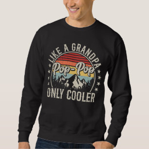 Pop-Pop Like a Grandpa Only Cooler Retro Men Sweatshirt