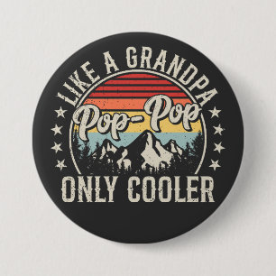 Pop-Pop Like a Grandpa Only Cooler Retro Round 3 Inch Round Button