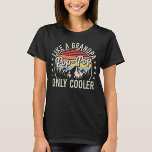 Pop-Pop Like a Grandpa Only Cooler Retro Women T-Shirt