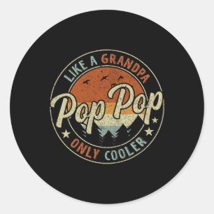 Pop Pop Like A Grandpa Only Cooler Vintage Retro F Classic Round Sticker