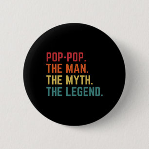 Pop-pop Man Myth Legend Daddy Grandpa Fathers Day 2 Inch Round Button