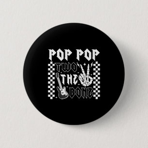 Pop pop of the bad two the bone birthday 2 years inch round button
