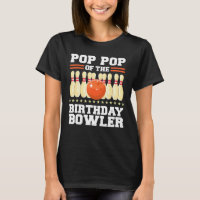 Pop Pop Of The Birthday Bowler Bday Bowling Party