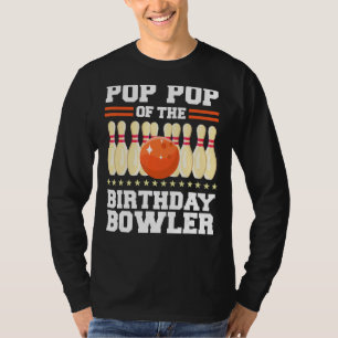 Pop Pop Of The Birthday Bowler Bday Bowling Party T-Shirt
