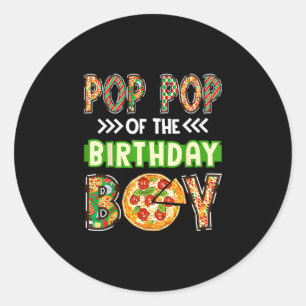 Pop pop of the boy birthday boy pizza lover party classic round sticker