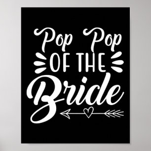 Pop Pop Of The Bride Wedding Party Family Bridal S Poster