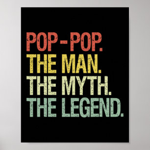 Pop-pop The Man The Myth The Legend Fathers Gift Poster