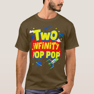 Pop Pop Two Infinity And Beyond Birthday Decoratio T-Shirt