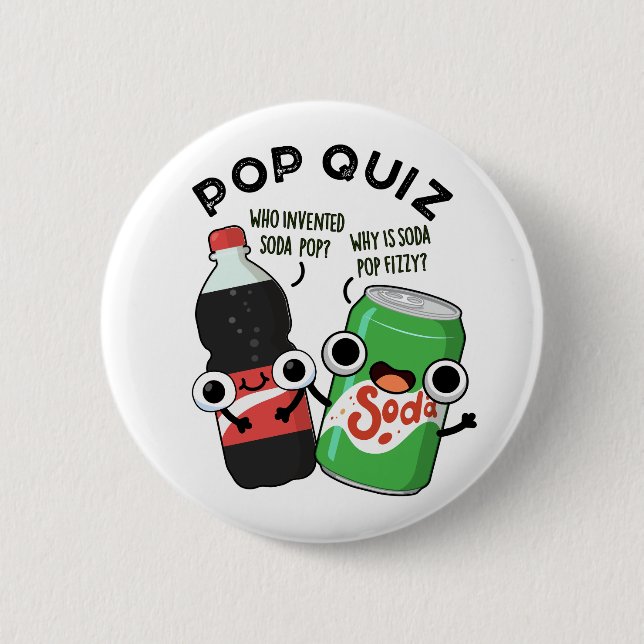 Pop Quiz Funny Soda Pop Pun  2 Inch Round Button (Front)