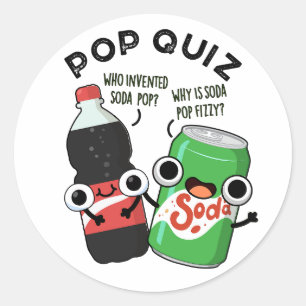 Pop Quiz Funny Soda Pop Pun  Classic Round Sticker