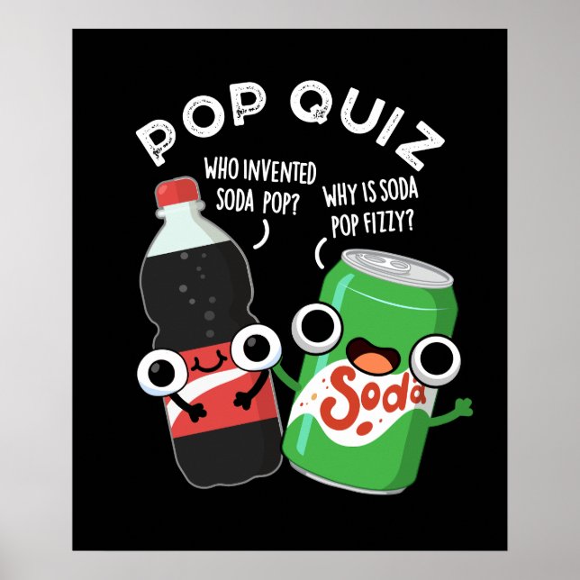 Pop Quiz Funny Soda Pop Pun Dark BG Poster (Front)