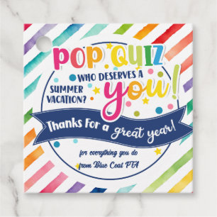 Pop quiz who deserves a summer vacay thank you  favour tags