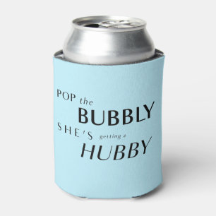 Pop The Bubbly, She's Getting a Hubby! Favour Can Cooler