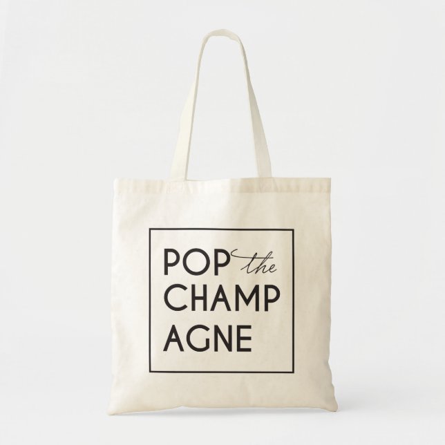 Pop The Champagne Bachelorette Tote Bag (Front)