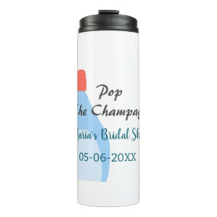 Pop the Champagne blue bridal shower add name date Thermal Tumbler