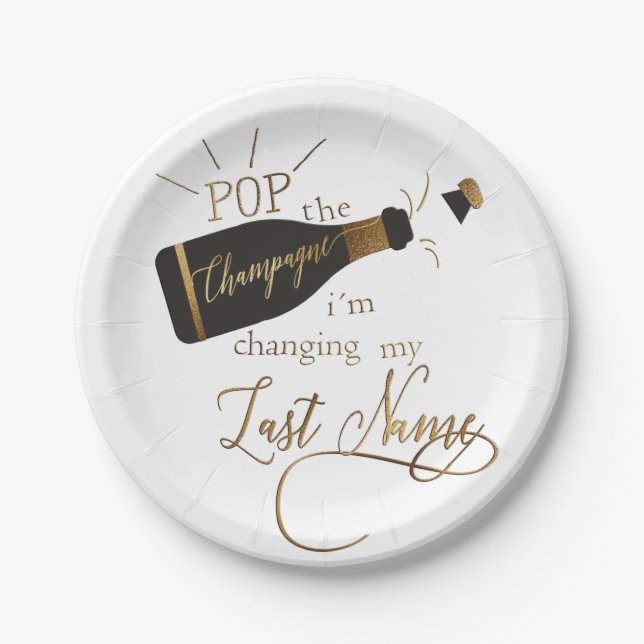 Pop the champagne i´m changing my last name! paper plate (Front)
