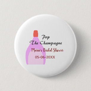 Pop the Champagne pink bridal shower add name date 2 Inch Round Button