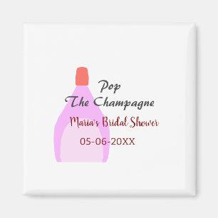 Pop the Champagne pink bridal shower add name date Magnet