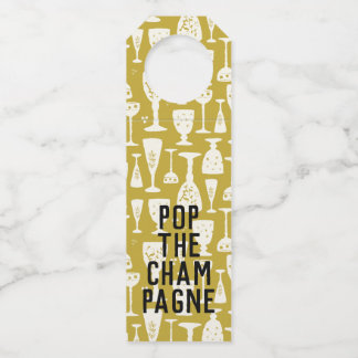  POP THE CHAMPAGNE White on Gold  Wine Glasses Bottle Tag