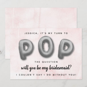 Pop The Question   Will You Be My Bridesmaid? Invitation