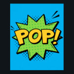 Pop! Vibrant Pop Art Comic Burst Poster<br><div class="desc">Infuse your space with energy and excitement with this 'Pop!' pop art design. Inspired by the explosive visuals of classic comic books,  this dynamic piece captures the moment of a bursting action,  making it a lively and bold addition to any room.</div>