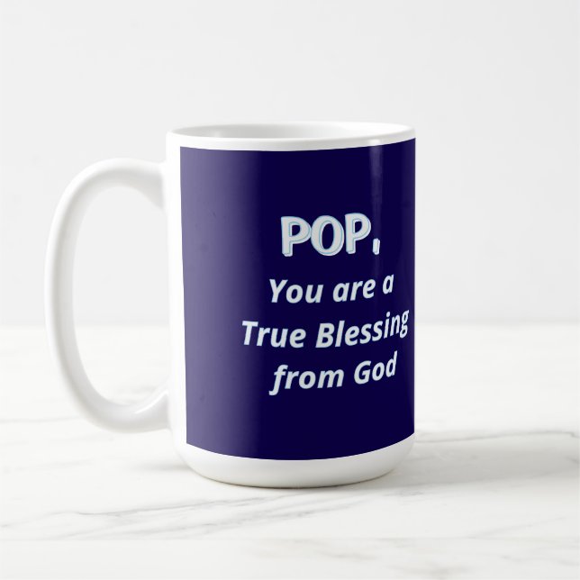 Pop, You are a True Blessing from God Coffee Mug (Left)