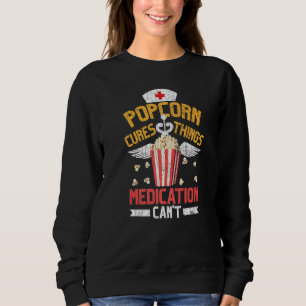 Popcorn Cures Things Pop Corn Eater Graphic Sweatshirt