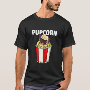 Popcorn Dog Pug Corn Men Women Pupcorn Pop Cute T-Shirt