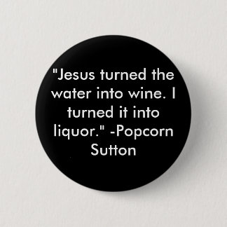 Popcorn Sutton 2 Inch Round Button