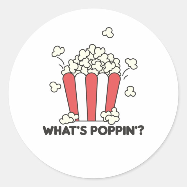 Popcorn Whats Poppin Funny Saying Classic Round Sticker (Front)