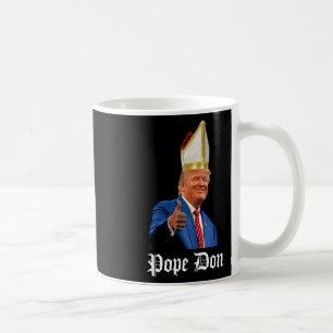 Pope Don - Donald Trump New Catholic Pope  Coffee Mug