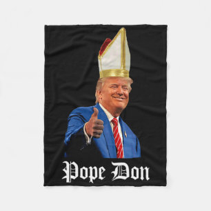 Pope Don - Donald Trump New Catholic Pope  Fleece Blanket