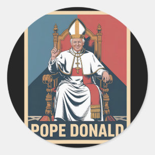 Pope Donald Pope Trump Pope Donald Trump Political Classic Round Sticker