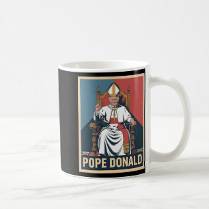 Pope Donald Pope Trump Pope Donald Trump Political Coffee Mug