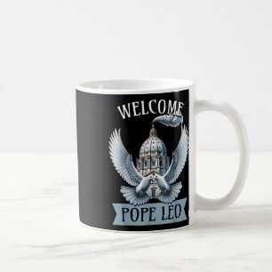 Pope Leo Welcome Pope Leo 2025 Pope Coffee Mug
